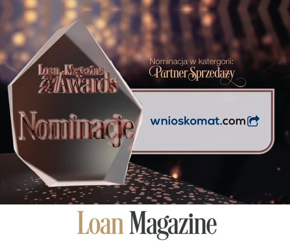 Wnioskomat.com z nominacją w kategorii "Partner Sprzedaży Roku" w plebiscycie Loan Magazine Awards 2024.